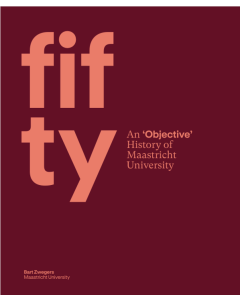 Boek Fifty - An 'Objective' History of Maastricht University - NIEUW