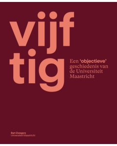 Boek Vijftig - Een ‘objectieve’ geschiedenis van de Universiteit Maastricht - NIEUW